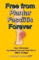 Free from Plantar Fasciitis Forever