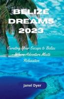 Belize Dreams 2023