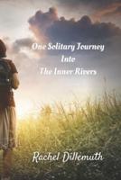 One Solitary Journey Into the Inner Rivers