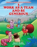 3 Work as a Team and Be Generous