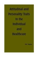 Attitudinal and Personality Traits in the Individual and Healthcare