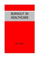 Burnout in Healthcare.