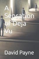 A Sensation of Deja Vu