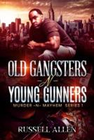 Old Gangsters -N- Young Gunners