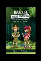 True Life Jungle Adventure