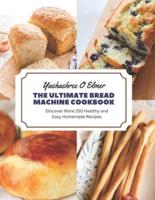 The Ultimate Bread Machine Cookbook