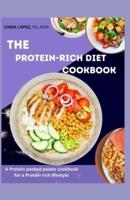 The Protein-Rich Diet Cookbook