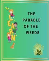 The Parable of the Weeds