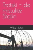 Trotski - De Mislukte Stalin
