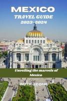 Travel Guide for Mexico 2023-2024