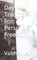 Day Trading For Personal Freedom