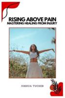 Rising Above Pain