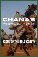 Ghana's Tourism and Culture