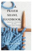 A Prayer Shawl Handbook