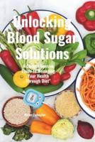 Unlocking Blood Sugar Solutions