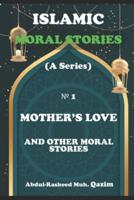 Mother's Love and Other Moral Stories
