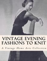 Vintage Evening Fashions to Knit