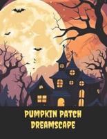 Pumpkin Patch Dreamscape