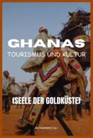 Ghanas Tourismus Und Kultur