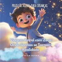 Viagem Astral Com Zeca