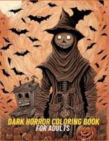 Dark Horror Coloring Book For Adults