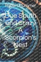 Due South and Crazy A Scorpion's Nest
