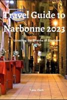 Travel Guide to Narbonne 2023