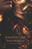 Josephine Y Los Seres Mágicos