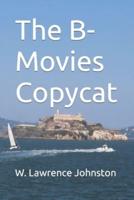 The B-Movies Copycat