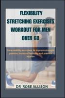 Flexibility Stretching Exercises Workout for Men Over 60