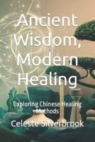 Ancient Wisdom, Modern Healing