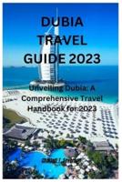 Dubia Travel Guide 2023