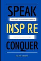 Speak Inspire Conquer