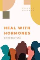 Heal With Hormones
