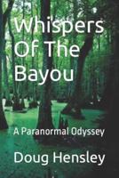 Whispers Of The Bayou