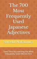 The 700 Most Frequently Used Japanese Adjectives
