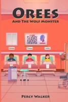 Orees and the Wolf Monster