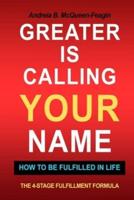 Greater Is Calling Your Name