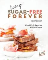 Living Sugar-Free Forever Cookbook