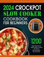 Crockpot Slow Cooker Cookbook for Beginners