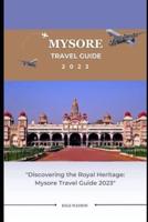 Mysore Travel Guide 2023