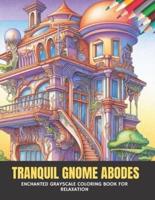 Tranquil Gnome Abodes