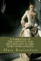 Narrative of the Captivity and Restoration of Mrs. Mary Rowlandson (Annotated)