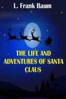 Life and Adventures of Santa Claus (Annotated)