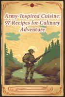 Army-Inspired Cuisine