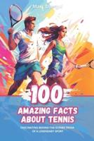 100 Amazing Facts About Tennis
