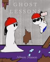 Ghost Lessons