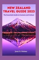 New Zealand Travel Guide 2023