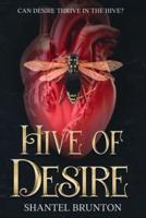 Hive of Desire