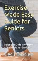 Exercise Made Easy Guide for Seniors